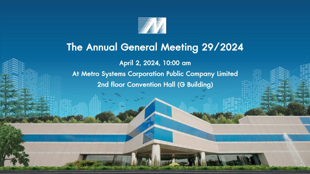 Invitation of Metro Systems Corporation Public Company Limited (MSC) The Annual General Meeting 2024