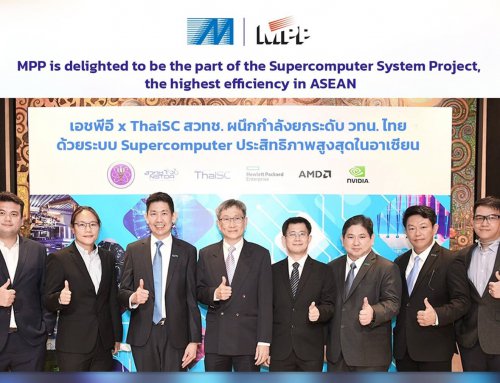MPP is delighted to be the part of the Supercomputer System Project, the highest efficiency in ASEAN